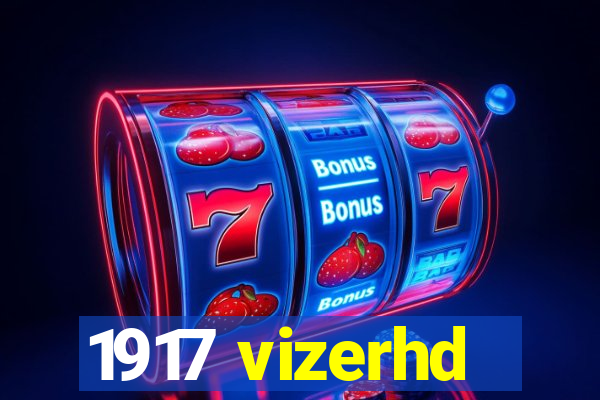 1917 vizerhd